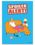 Spoiler Alert