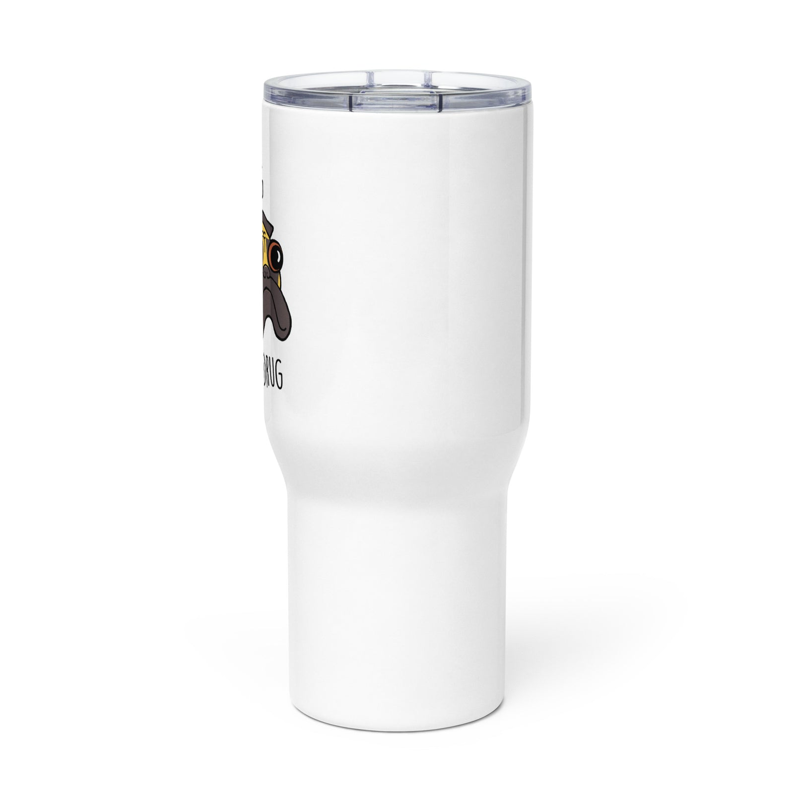 My Pug is My Drug Travel Mug | Fawn Pug