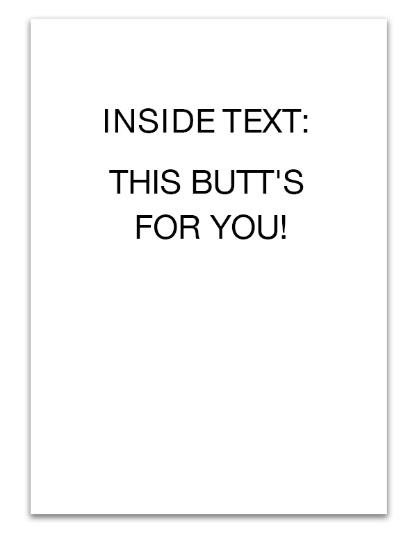 Butt's For You